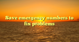 Save emergency numbers to fix problems