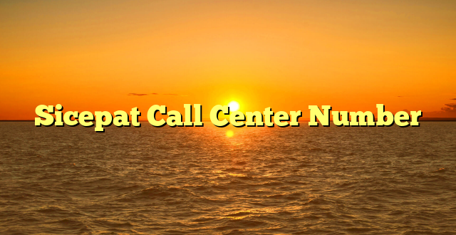 Sicepat Call Center Number