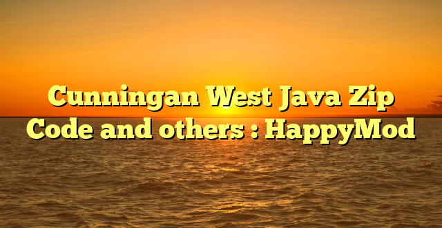 Cunningan West Java Zip Code and others : HappyMod