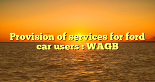 Provision of services for ford car users : WAGB