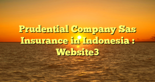 Prudential Company Sas Insurance in Indonesia : Website3
