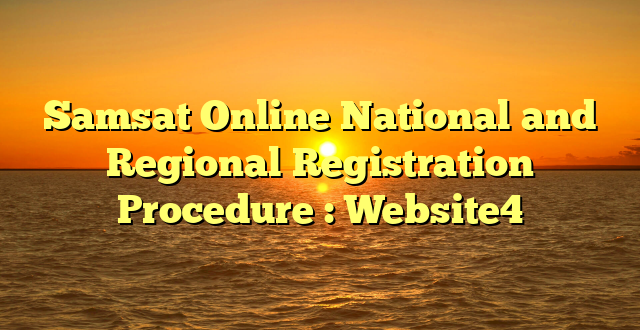 Samsat Online National and Regional Registration Procedure : Website4