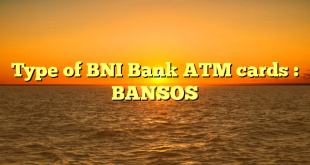 Type of BNI Bank ATM cards : BANSOS