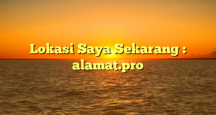Lokasi Saya Sekarang : alamat.pro